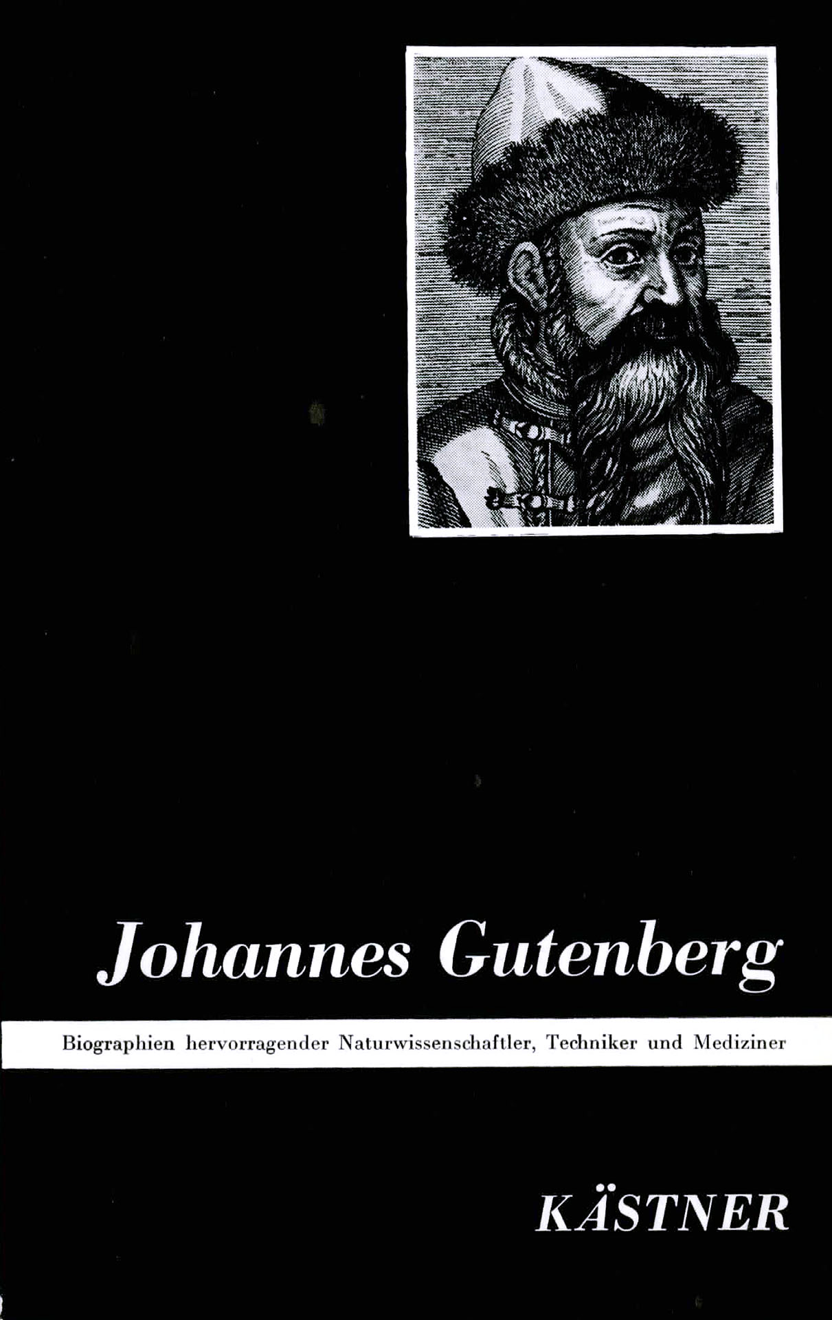Johannes Gutenberg - Kästner, Dr. Ingrid